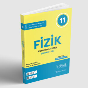 11. Sınıf Fizik Konu Anlatımlı Soru Kitabı – Profizik Yayınları